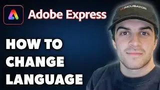 How to Change Language in Adobe Express (Full 2024 Guide)