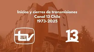 #CompiladosTV | Inicios y cierres de transmisiones Canal 13 Chile (1973-2025)