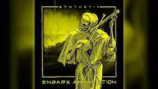 zYnthetic - Engage Annihilation