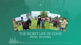 The Secret Life of Coins Season 2 Ep4: War of Words
