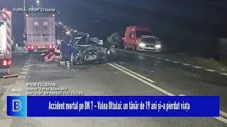 Accident mortal pe DN 7 &ndash; Valea Oltului: un t&acirc;năr de 19 ani și-a pierdut viața