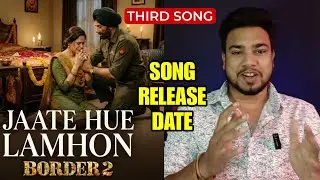 Jaate Hue Lamhon Song Launch Date | Border 2 | Roop Kumar Rathod | Toh Chalun Border 2 Song | Sunny