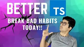 Break these bad habits and Become a TypeScript PRO