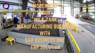 Modernize Your Milk Tank Manufacturing Business with SAP Business One ERP Solution! 🥛🏭