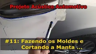 Molde da Porta Traseira do Carro e Corte da Manta Acústica Automotiva para o Projeto de Som