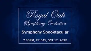 CMNtv Symphonic Series - Royal Oak Symphony Orchestra - Oct. 17, 2025