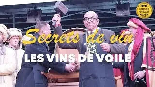 SECRETS DE VIN : Les Vins de Voile et le Vin Jaune