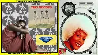 TRIO MOCOT&Oacute; & NINA SIMONE / Feeling Good / SAMBA ROCK / Dj'  Tiquinho Disco / SERIE DIVULGA&Ccedil;&Atilde;O RUBI