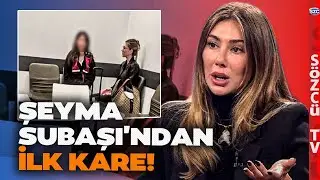 Gözaltındaki Şeyma Subaşı'ndan İlk Kare Geldi! Gündeme Damga Vuracak O Detay!