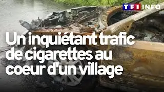 Le calvaire d'un petit village face &agrave; un inqui&eacute;tant trafic de cigarettes