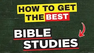 The Best Bible Studies Around and HOW to Use Them