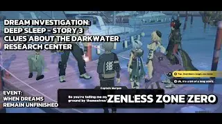[Zenless Zone Zero Event] Dream Investigation - Deep Sleep - Story-3 - Darkwater Research Center