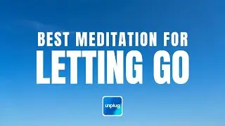Best Meditation for Letting Go | 10 Minutes | Unplug Meditation