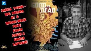 David Lapham Talks About Good As Dead Featuring Big Mystery In A Small Town!