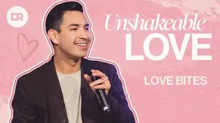 HOW TO HAVE A GOOD MARRIAGE: Love Bites | Unshakeable Love | Matthew Ochoa