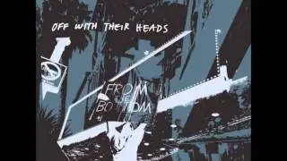 I Hope You Know - Off With Their Heads