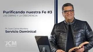 Purificando nuestra Fe #3 │Servicio Dominical │ I.C. Avivamiento