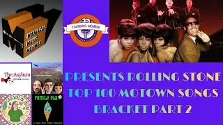 Maniacal Music Musings Presents Rolling Stone Top 100 Motown Songs Bracket Part 2 📱