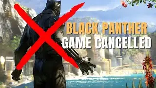EA Cancelled the Black Panther Game?!