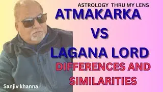 ATMAKARKA  VS  LAGNA LORD........SIMILARITIES AND DIFFERENCES