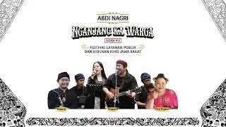 Abdi Nagri Nganjang Ka Warga Edisi #3 - Hiburan Khas Jawa Barat