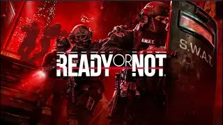 Ready Or Not - More solo Gameplay...tactical confusion lol