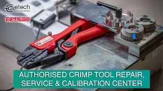 Authorised Crimp Tool Calibration, Repair, Service & Maintenance Center