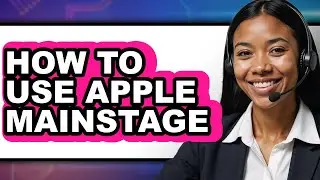 How to Use Apple Mainstage (easy Method)