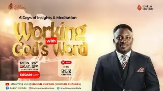 WORKING WITH GOD&rsquo;S WORD: 6 Days Insight and Meditation | Day 3