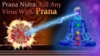 Prana Nidra: Kill Any Virus With Prana (Updated) | Yogic Virucide Guided Meditation