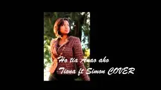 Ho tia Anao aho: de SLKAT, Tiona ft Simon COVER