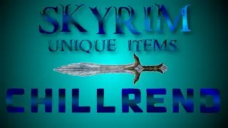 Skyrim : Unique Item Guide - Chillrend