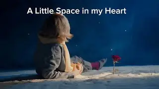 LITTLE SPACE IN MY HEART ❤️💙💖  | An Emotional Song About Love & Healing