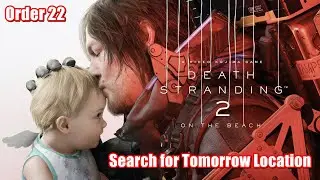 Death Stranding 2 On the Beach PS5 Pro | Order 22 Search for Tomorrow Location