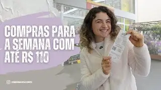Compras Saudáveis no Mercado: 1 Semana Por R$ 110