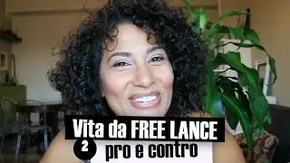 Vita da freelance || Pro e contro del lavoro autonomo