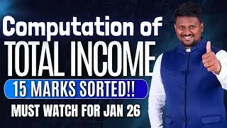 CA INTER - DIRECT TAX - COMPUTATION OF TOTAL INCOME - QUESTION SOLVING - JAN 2026 - CA ANM SIR