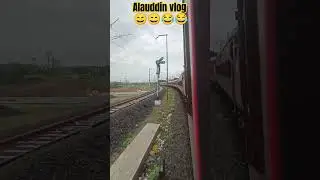 Alauddin vlog 😂😂😄😄#train #trending #ytshort #shortsvideo #viral #funny #comed#🚂