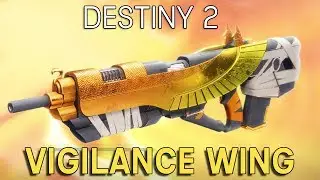 Destiny 2: Exotic Weapon Showcase - Vigilance Wing