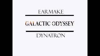 Earmake & Dynatron - Galactic Odyssey
