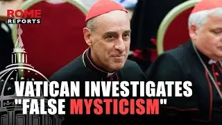 Vatican to study possible crimes arising from &ldquo;false mysticism&rdquo;