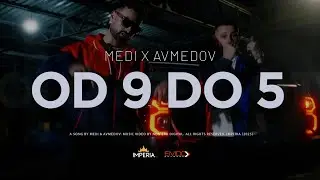 Medi ft. Avmedov - Od 9 do 5