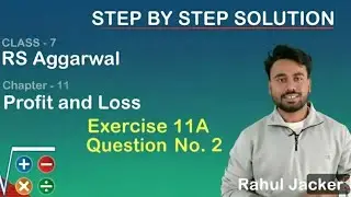 RS Aggarwal Class 7 | Profit and Loss | Chapter 11 | Question 2 Solution