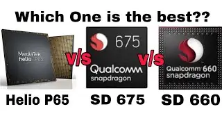 Helio P65 vs Snapdragon 675 vs Snapdragon 660