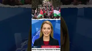 China Backs Palestine&rsquo;s BRICS Bid 🌍🇨🇳🇵🇸 | Major Geopolitical Shift