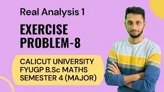 Real Analysis 1 Exercise | FYUGP BSc Maths | 4th Semester | Calicut University