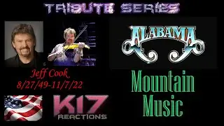 TRIBUTE SERIES: JEFF COOK 8/27/49-11/7/22... Alabama - Mountain Music
