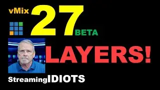 vMix 27 Beta Workshop - New Layers Features