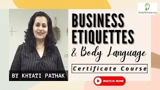 Business Etiquette & Body Language | Certificate Course | Khyati Pathak | Trailer | Skillecture