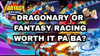 MUST WATCH!!! DRAGONARY OR FANTASY RACING WORTH IT PA BA MAG-INVEST